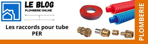 Les raccords pour tube PER