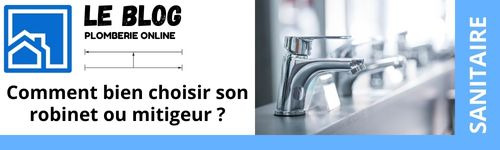 Comment choisir son robinet ou mitigeur ?